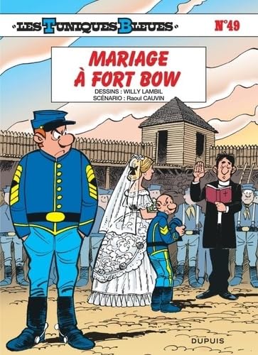 Couverture LES TUNIQUES BLEUES - TOME 49 - MARIAGE A FORT BOW / EDITION SPECIALE, LIMITEE (OPE ETE 2024) - Cauvin/Lambil (Poc