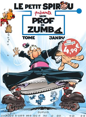 Couverture LE PETIT SPIROU PRESENTE... - TOME 6 - MON PROF DE ZUMBA - Tome/Janry (Broché) - ISBN 9782808514491