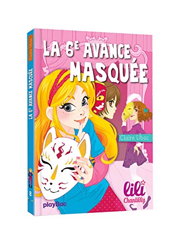 Couverture LILI CHANTILLY - LA 6E AVANCE MASQUEE - Ubac (Poche) - ISBN 9782809652925