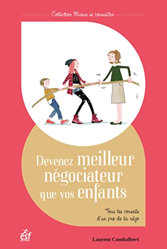 Couverture DEVENEZ MEILLEUR NEGOCIATEUR QUE VOS ENFANTS - Combalbert (Mass Market Paperback) - ISBN 9782810424993