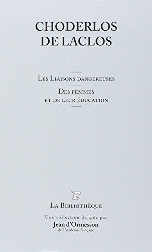 Couverture LES LIAISONS DANGEREUSES/DES FEMMES ET DE LEUR EDUCATION - Jean D'Ormesson (Poche) - ISBN 9782810501700