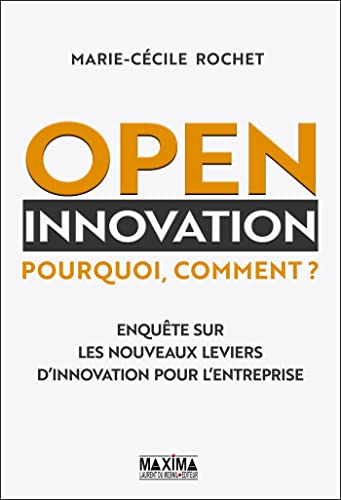 Couverture OPEN INNOVATION POURQUOI, COMMENT? - Rochet (Broché) - ISBN 9782818809372