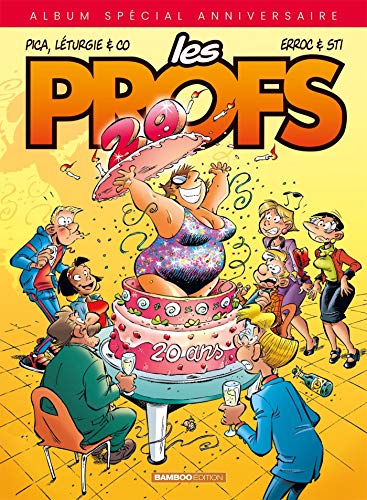 Couverture LES PROFS : ALBUM SPECIAL ANNIVERSAIRE (Album / BD) - ISBN 9782818977309