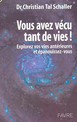 Couverture VOUS AVEZ VECU TANT DE VIES! - Tal Schaller (Broché) - ISBN 9782828907655