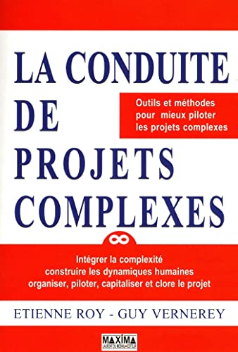 Couverture LA CONDUITE DE PROJETS COMPLEXES - Vernerey Roy (Broché) - ISBN 9782840016649