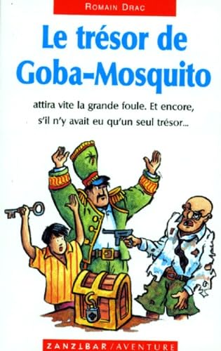 Couverture LE TRESOR DE GOBA-MOSQUITO (Poche) - ISBN 9782841135059