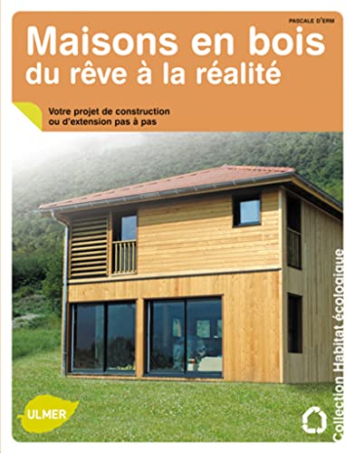 Couverture MAISONS EN BOIS DU REVE A LA REALITE - D'Erm (Broché) - ISBN 9782841383474