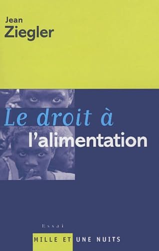 Couverture LE DROIT A L'ALIMENTATION - Ziegler (Broché) - ISBN 9782842056964