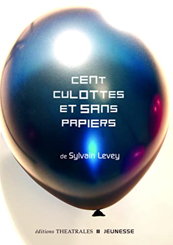 Couverture CENT CULOTTES ET SANS PAPIERS - Levey (Poche) - ISBN 9782842603991