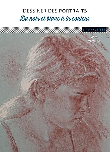 Couverture DESSINER DES PORTRAITS : DU NOIR ET BLANC A LA COULEUR - Verhelst Wim (Broché) - ISBN 9782844152671