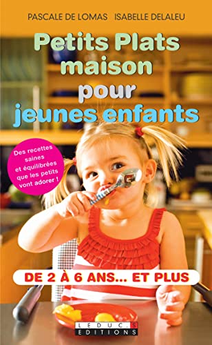 Couverture PETITS PLATS MAISON POUR JEUNES ENFANTS - Delaleu Lomas (Poche) - ISBN 9782848994000