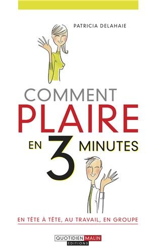 Couverture COMMENT PLAIRE EN 3 MINUTES - Delahaie (Poche) - ISBN 9782848994178