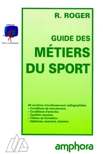 Couverture GUIDE DES METIERS DU SPORT - Roger (Broché) - ISBN 9782851802675