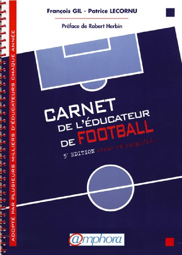 Couverture CARNET DE L'EDUCATEUR DE FOOTBALL - Lecornu Gil (Broché) - ISBN 9782851803016