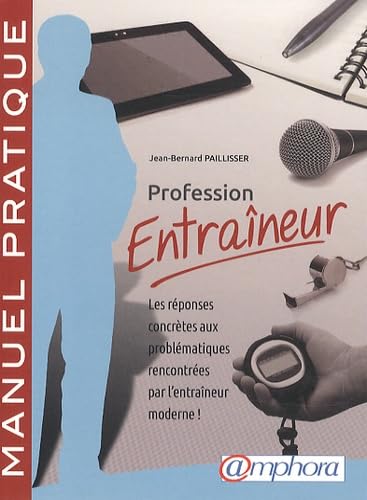 Couverture PROFESSION ENTRAINEUR - Paillisser (Trade Paperback) - ISBN 9782851808660