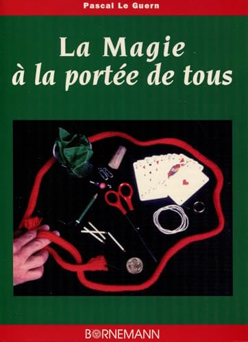 Couverture LA MAGIE A LA PORTEE DE TOUS (Broché) - ISBN 9782851826107