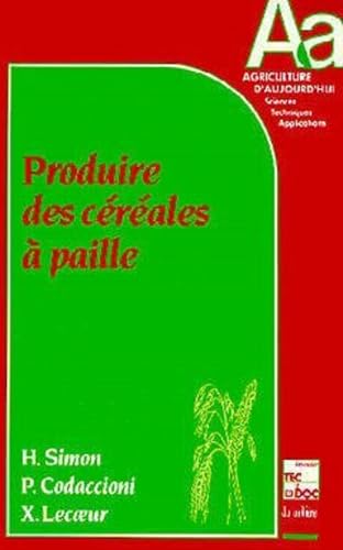 Couverture PRODUIRE DES CEREALES A PAILLE - Simon (Trade Paperback) - ISBN 9782852065291