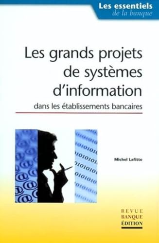 Couverture LES GRANDS PROJETS DE SYSTEMES D'INFORMATION - Lafitte (Broché) - ISBN 9782863253946