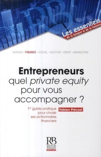 Couverture ENTREPRENEURS QUEL PRIVATE EQUITY POUR VOUS ACCOMPAGNER? - Prevost (Broché) - ISBN 9782863255292