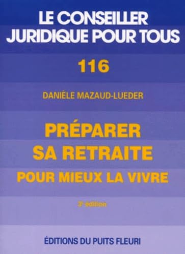 Couverture PREPARER SA RETRAITE POUR MIEUX LA VIVRE - Mazaud-Lueder (Broché) - ISBN 9782867391552