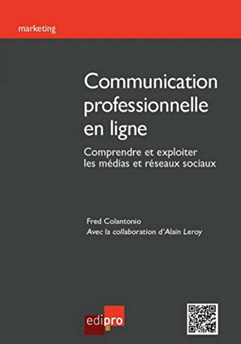 Couverture COMMUNICATION PROFESSIONNELLE EN LIGNE - Leroy Colantonio (Broché) - ISBN 9782874961458