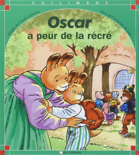 Couverture OSCAR A PEUR DE LA RECRE (Broché) - ISBN 9782884454438