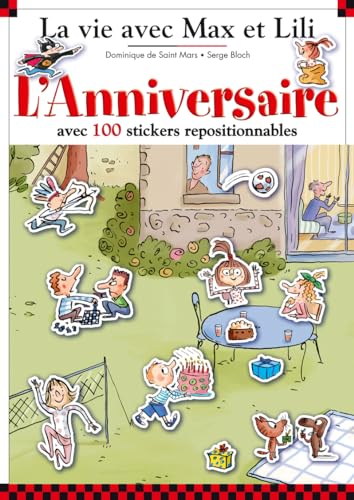 Couverture LA VIE AVEC MAX ET LILI. VOL. 7. L'ANNIVERSAIRE : AVEC 100 STICKERS REPOSITIONNABLES (Poche) - ISBN 9782884806251