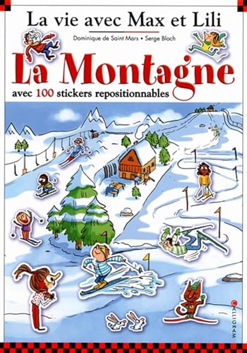 Couverture LA VIE AVEC MAX ET LILI. VOL. 10. LA MONTAGNE : AVEC 100 STICKERS REPOSITIONNABLES (Poche) - ISBN 9782884806381