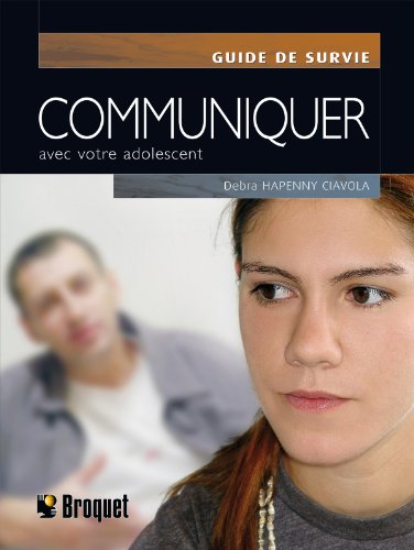 Couverture GUIDE DE SUIVIE: COMMUNIQUER AVEC VOTRE ADOLESCENT - Ciavola (Broché) - ISBN 9782890009684