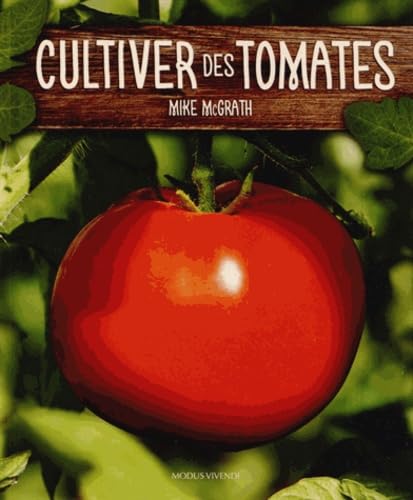Couverture CULTIVER DES TOMATES (Broché) - ISBN 9782895237822