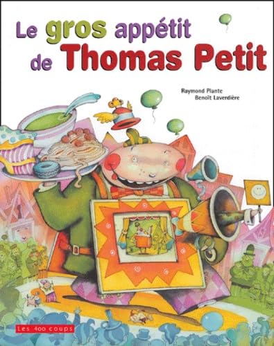 Couverture LE GROS APPETIT DE THOMAS PETIT (Poche) - ISBN 9782895401421