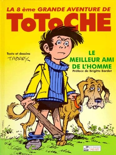Couverture LES GRANDES AVENTURES DE TOTOCHE. VOL. 8. LE MEILLEUR AMI DE L'HOMME (Poche) - ISBN 9782904799419