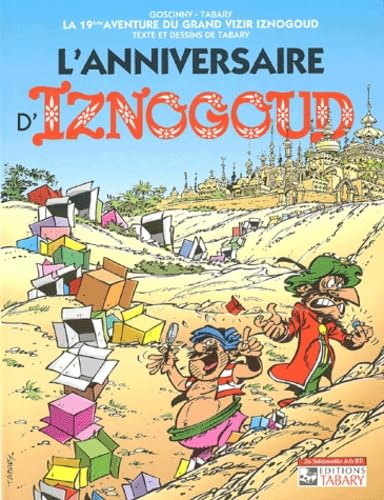 Couverture LES AVENTURES DU GRAND VIZIR IZNOGOUD. VOL. 19. L'ANNIVERSAIRE D'IZNOGOUD (Poche) - ISBN 9782904799549