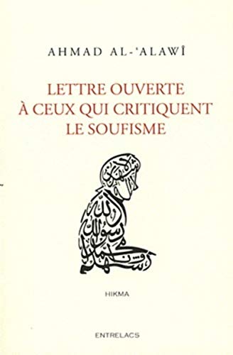 Couverture LETTRE OUVERTE A CEUX QUI CRITIQUENT LE SOUFISME - Al-Alawi/Gonzalez (Trade Paperback) - ISBN 9782908606737