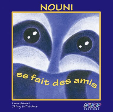 Couverture NOUNI SE FAIT DES AMIS (Poche) - ISBN 9782912300096