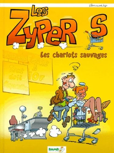 Couverture LES ZYPERS. LES CHARIOTS SAUVAGES (Poche) - ISBN 9782912715203