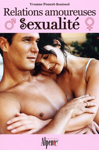 Couverture RELATIONS AMOUREUSES SEXUALITE - Poncet-Bonissol (Mass Market Paperback) - ISBN 9782914923637