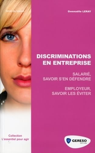 Couverture DISCRIMINATIONS EN ENTREPRISE, SALARIES, SAVOIR S'EN DEFENDRE EMPLOYEURS, SAVOIR LES EVITER - Leray (Broché) - ISB