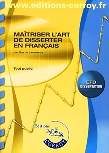 Couverture MAITRISER L'ART DE DISSERTER EN FRANCAIS EFD DISSERTA - Lavernette (Broché) - ISBN 9782915756227