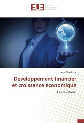 Couverture DEVELOPPEMENT FINANCIER ET CROISSANCE ECONOMIQUE CAS DU MAROC - Aidouni (Broché) - ISBN 9783330878327