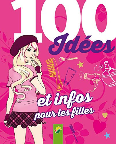 Couverture 100 IDEES ET INFOS POUR LES FILLES (Poche) - ISBN 9783849919078