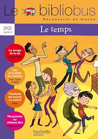 Le Bibliobus N° 32 CP/CE1 - Le temps - Livre de l'élève - Ed.2011 cover image