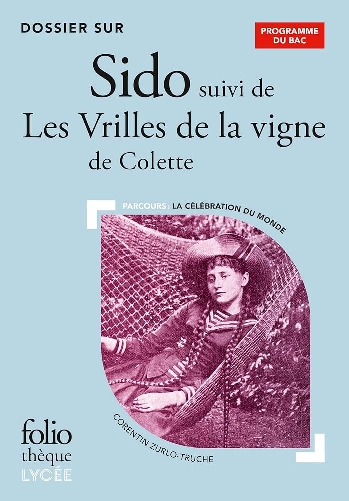 Dossier sur Sido suivi de Les Vrilles de la vigne de Colette - Bac 2026 cover image