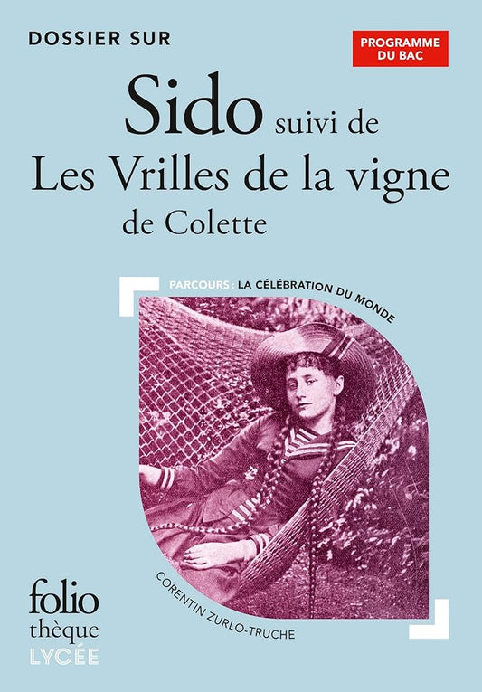 Dossier sur Sido suivi de Les Vrilles de la vigne de Colette - Bac 2026 cover image