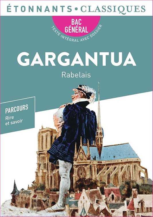 Gargantua, Rabelais - Bac de français 2025 (1ères générale et technologiques) - Parcours : rire et savoir, la bonne éducation - Étonnants Classiques cover image