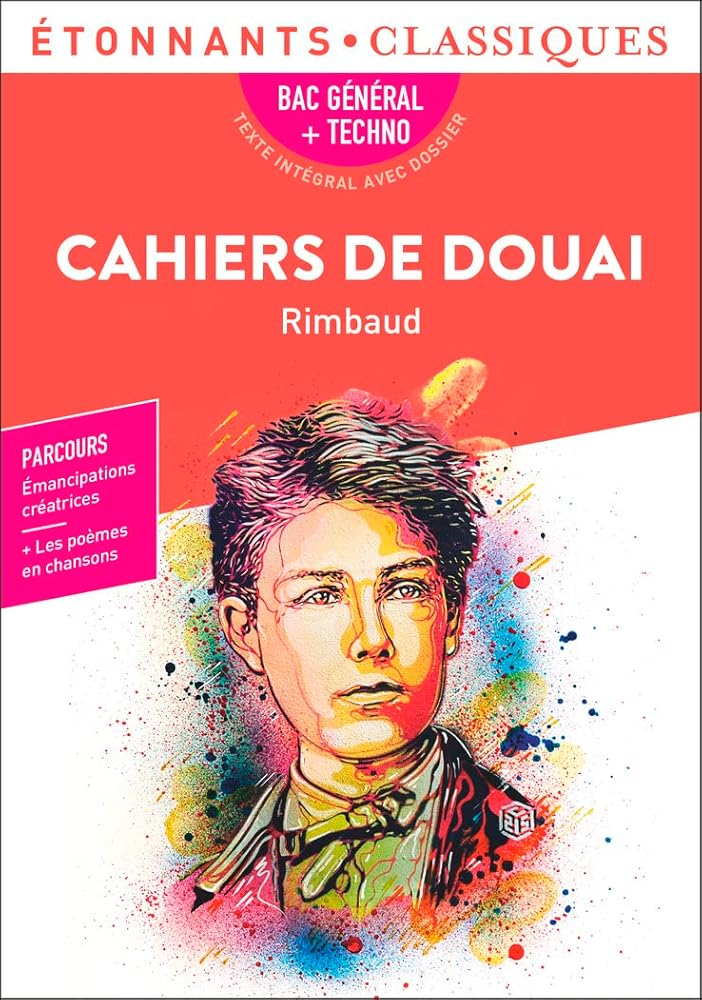 Cahiers de Douai, Rimbaud - Bac de français 2026 (1ères générale et technologiques) - Parcours : émancipations créatrices - Étonnants Classiques cover image