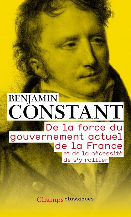De la force du gouvernement actuel de la France(nc): ET DE LA NÉCESSITÉ DE S'Y RALLIER cover image