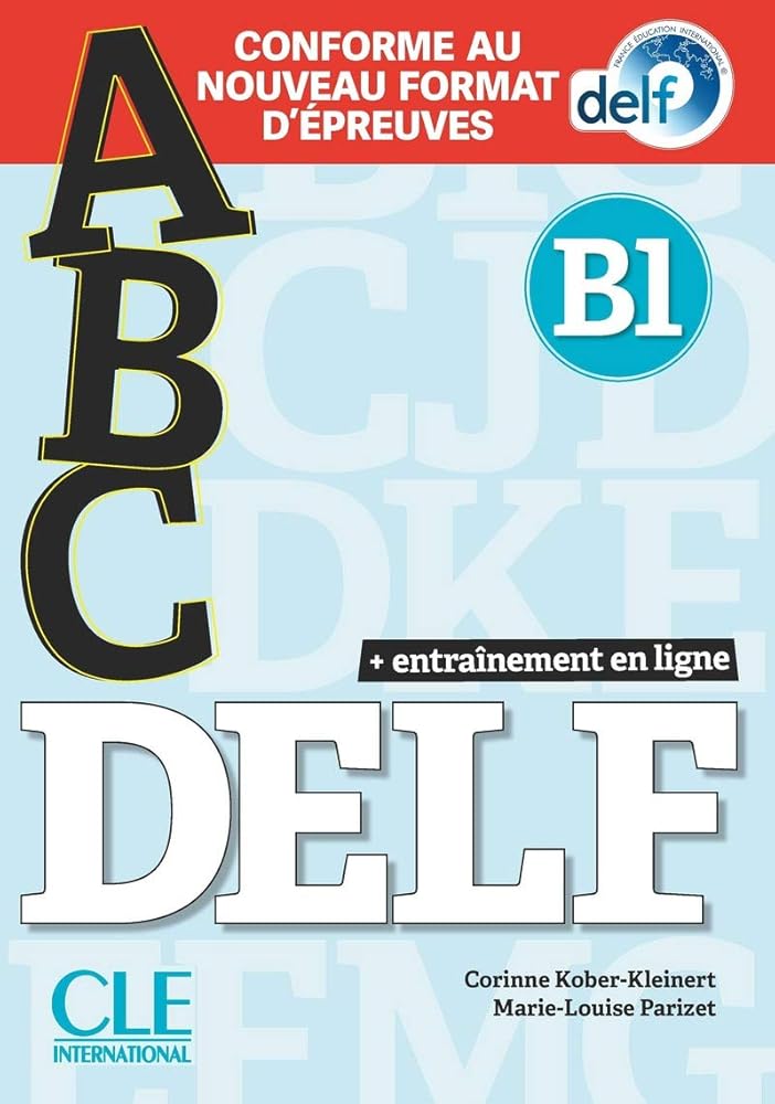 ABC DELF - Niveau B1 - Livre + CD + Entrainement en ligne - Conforme au nouveau format d'épreuves cover image