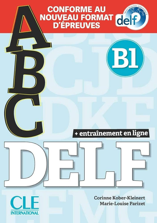ABC DELF - Niveau B1 - Livre + CD + Entrainement en ligne - Conforme au nouveau format d'épreuves cover image