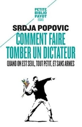 Comment faire tomber un dictateur quand on est seul, tout petit, et sans armes cover image